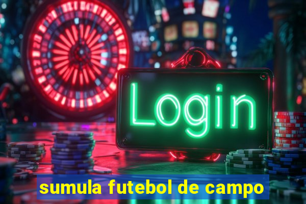 sumula futebol de campo